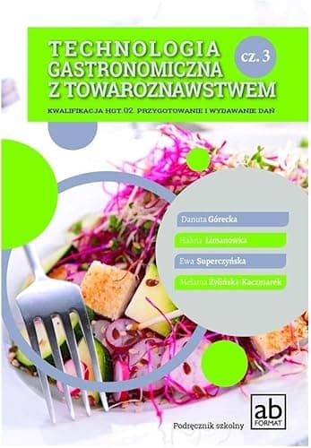 Technologia gastronomiczna z towaroznastwem cz.3
