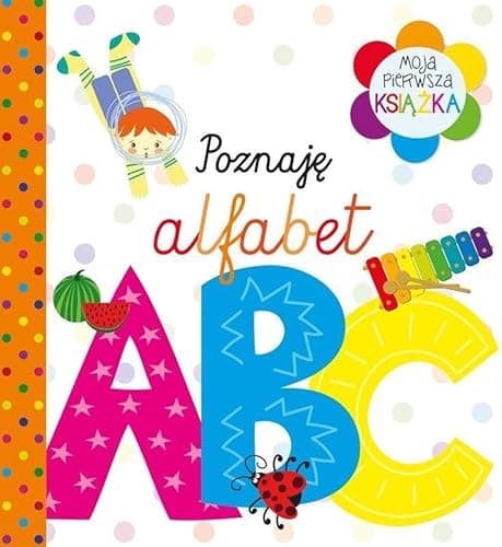 Moja pierwsza książka Poznaję alfabet