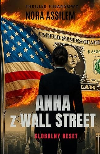 Anna z Wall Street Globalny reset: Thriller finansowy