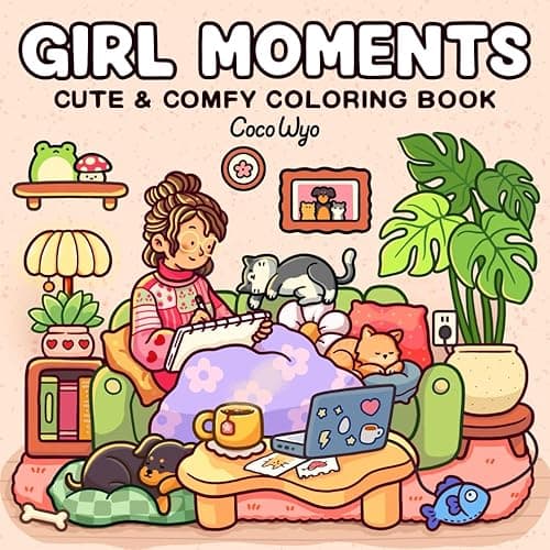 Girl Moments: Coloring Book for Adults and Teens Featuring Cute Cozy Daily Activities for Relaxation