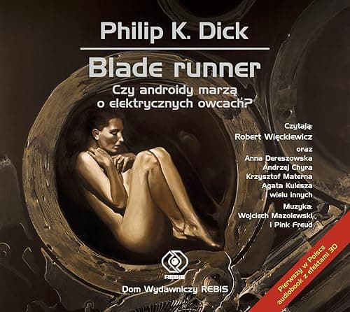 Blade Runner. Czy androidy marzą o elektrycznych owcach? (książka audio)