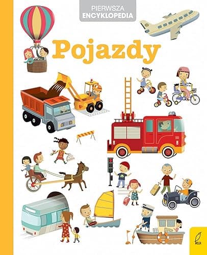 PIERWSZA ENCYKLOPEDIA. POJAZDY
