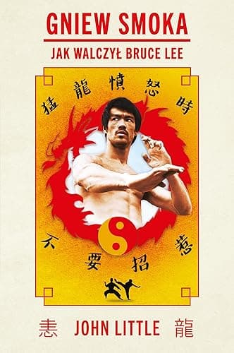 GNIEW SMOKA. JAK WALCZYŁ BRUCE LEE