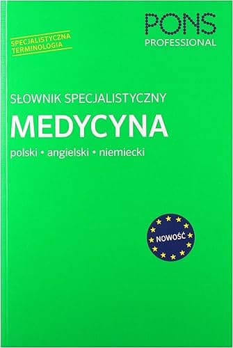 Słownik specjalistyczny Medycyna: polski / angielski / niemiecki