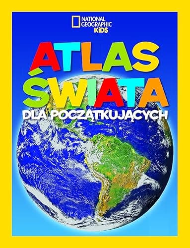 National Geographic Kids. Atlas świata dla początkujących