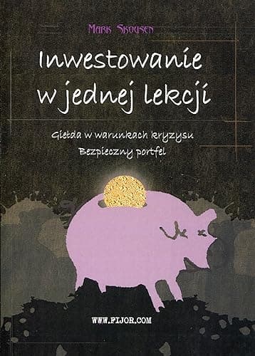 INWESTOWANIE W JEDNEJ LEKCJI: Giełda w warunkach kryzysu Bezpieczny portfel